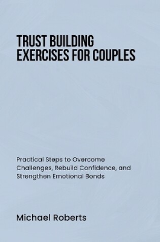 Cover of Trust Building Exercises for Couples