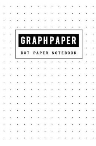 Cover of Graph Paper Dot Notebook