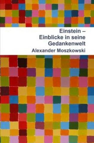 Cover of Einstein - Einblicke in Seine Gedankenwelt