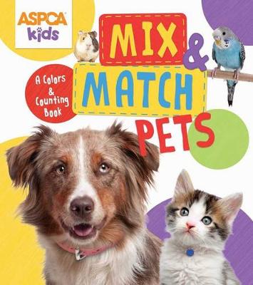 Book cover for ASPCA Kids: Mix & Match Pets, Volume 1