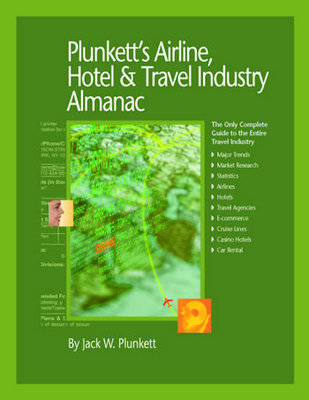 Book cover for Plunkett's Airline, Hotel and Travel Industry Almanac