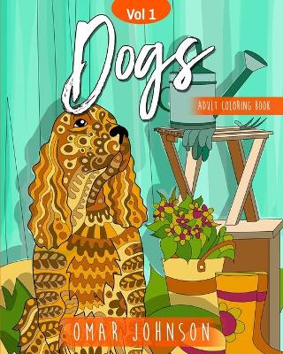 Book cover for Dogs Adult Coloring Book Vol. 1