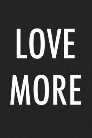 Cover of Love More