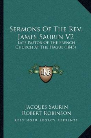 Cover of Sermons of the REV. James Saurin V2