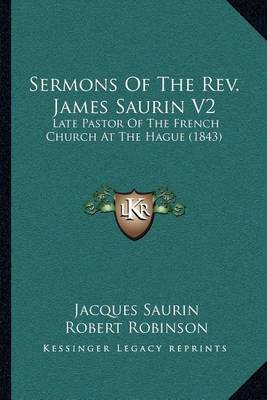 Book cover for Sermons of the REV. James Saurin V2