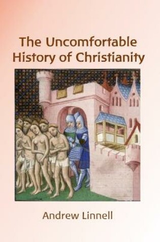 Cover of The Uncomfortable History of Christianity