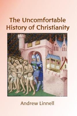 Book cover for The Uncomfortable History of Christianity