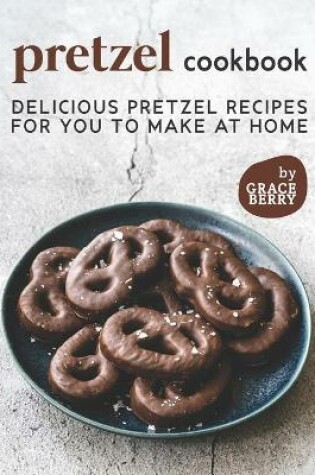 Cover of Pretzel Cookbook