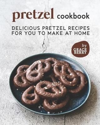 Book cover for Pretzel Cookbook