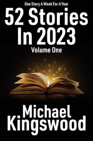 Cover of 52 Stories In 2023 - Volume One