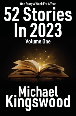 Book cover for 52 Stories In 2023 - Volume One