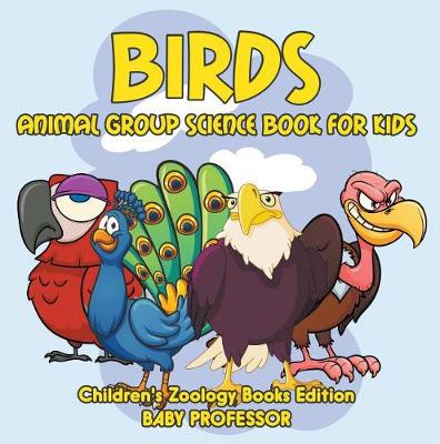 Book cover for Birds: Animal Group Science Book for Kids Children's Zoology Books Edition