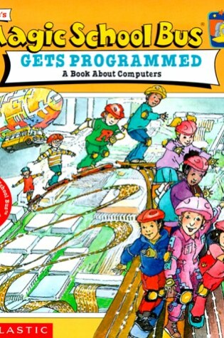 Cover of Scholastic's the Magic School Bus Gets Programmed