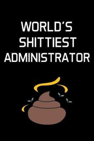Cover of World's Shittiest Administrator