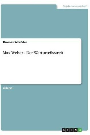 Cover of Max Weber - Der Werturteilsstreit