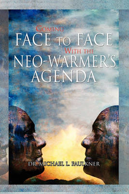 Book cover for Coming Face to Face with the Neo-Warmer's Agenda