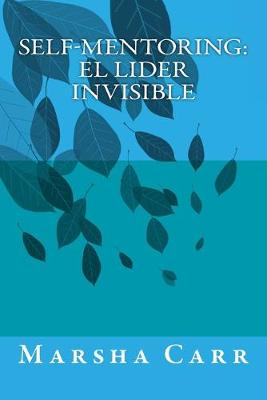 Book cover for Self-Mentoring El Lider Invisible (Spanish)