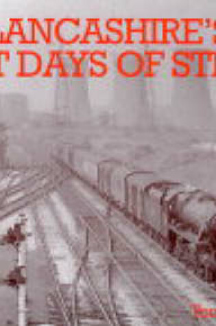 Cover of Lancashire's Last Days of Steam