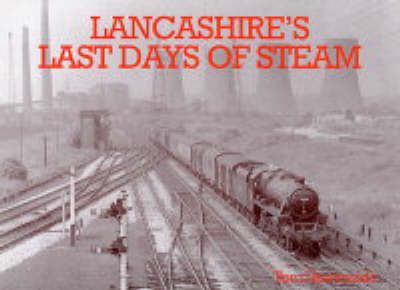 Book cover for Lancashire's Last Days of Steam