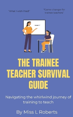 Book cover for The trainee teacher survival guide