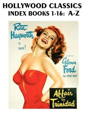 Book cover for Hollywood Classics Index, Books 1-16