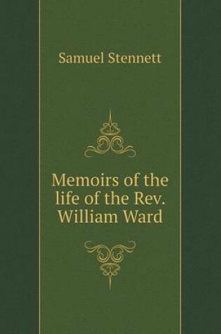 Cover of Memoirs of the life of the Rev. William Ward