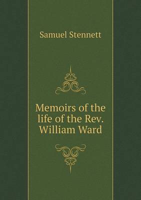 Book cover for Memoirs of the life of the Rev. William Ward