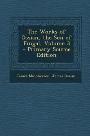 Cover of The Works of Ossian, the Son of Fingal, Volume 3