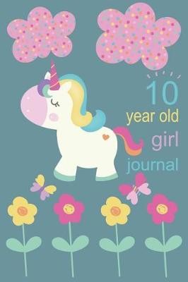 Book cover for 10 Year Old Girl Journal