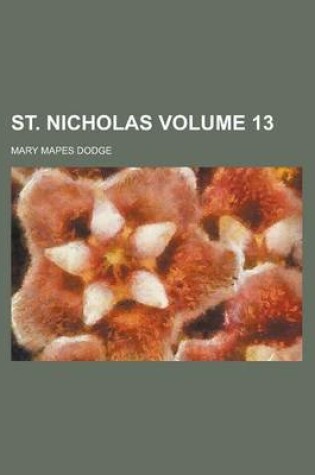 Cover of St. Nicholas Volume 13