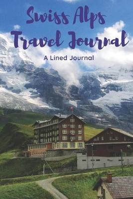 Book cover for Swiss Alps Travel Journal