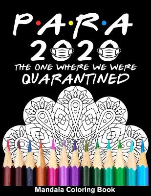 Book cover for Para 2020 The One Where We Were Quarantined Mandala Coloring Book