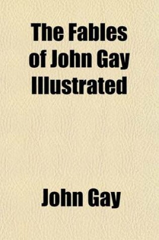 Cover of The Fables of John Gay Illustrated