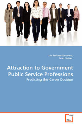 Book cover for Attraction to Government Public Service Professions - Predicting this Career Decision