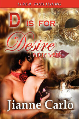 Cover of D Is for Desire [Witchy Women 2]
