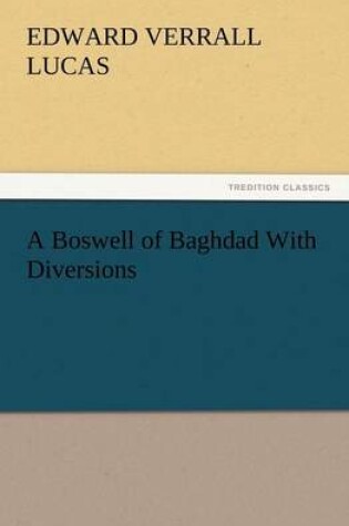 Cover of A Boswell of Baghdad with Diversions