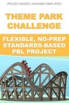 Book cover for Theme Park Challenge - Flexible No-Prep PBL Project