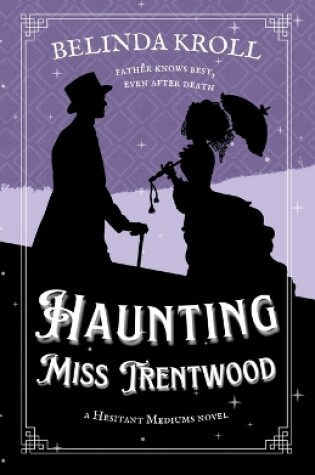 Cover of Haunting Miss Trentwood