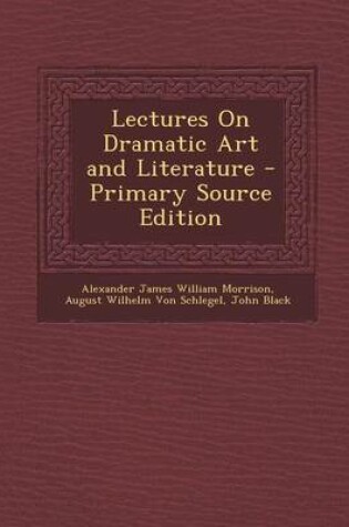 Cover of Lectures on Dramatic Art and Literature - Primary Source Edition