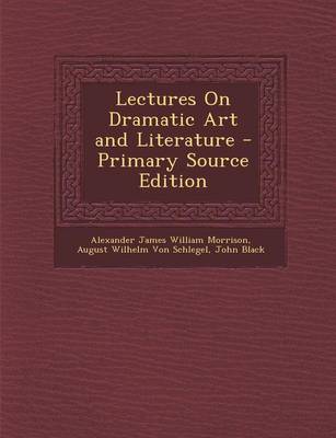 Book cover for Lectures on Dramatic Art and Literature - Primary Source Edition