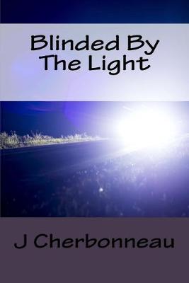 Book cover for Blinded By The Light