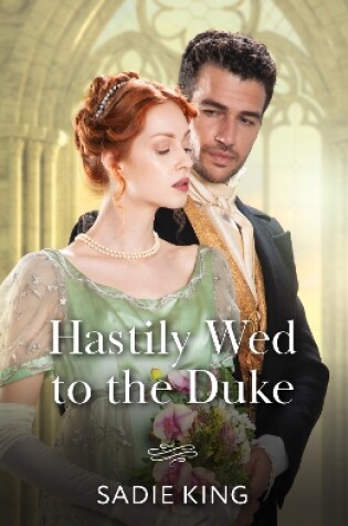 Cover of Hastily Wed To The Duke