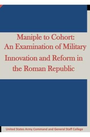 Cover of Maniple to Cohort