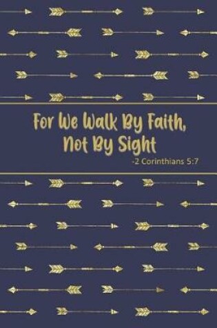 Cover of For We Walk by Faith, Not by Sight - 2 Corinthians 5