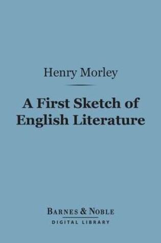 Cover of A First Sketch of English Literature (Barnes & Noble Digital Library)