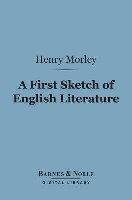 Book cover for A First Sketch of English Literature (Barnes & Noble Digital Library)