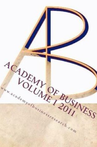 Cover of Academy of Business 2011 Volume 1