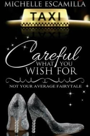 Cover of Careful What You Wish for