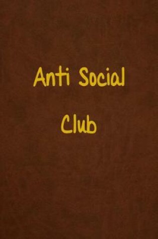 Cover of Anti Social Club