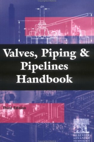 Cover of Valves, Piping and Pipelines Handbook